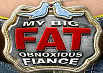 My Big Fat Obnoxious Fiance